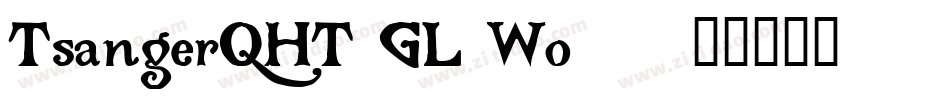 TsangerQHT GL Wo3字体转换